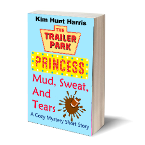 The Trailer Park Princess in Mud Sweat and Tears Book